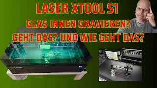 Laser xTool S1 Glas von INNEN gravieren! Geht das ?