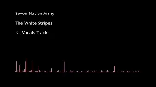 The White Stripes   Seven Nation Army No vocals track SIN VOZ