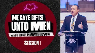 'He Gave Gifts Unto Men' with Dr. Rodney Howard-Browne | Session 1