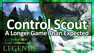 (TES: Legends) Control Scout - A Longer Game Than Expected