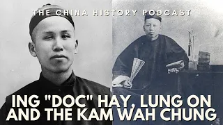 Ing "Doc" Hay, Lung On and the Kam Wah Chung | Ep. 205