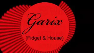 Garix-House Bass & Electro & Fidget Mix 2017 Vol.1,1