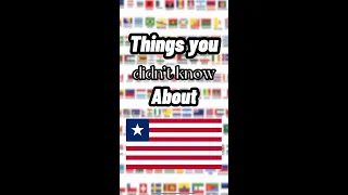 Things you didn’t know about Liberia