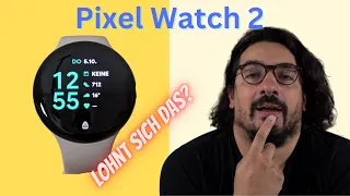 Pixel Watch 2 Kaufberatung: Das sind die Unterschiede zur Pixel Watch 1: Lohnt sich ein Kauf jetzt ?