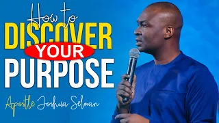 HOW TO DISCOVER YOUR PURPOSE AND FULFILL IT - Apostle Joshua Selman 2022