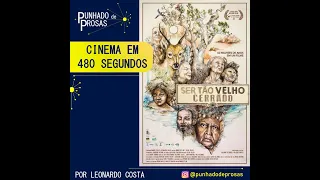 Cinema em 480 segundos: "Ser Tão Velho Cerrado"