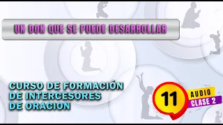 el don de la Intercesión se desarrolla | CURSO DE INTERCESORES | Lic Hugo Gilbert