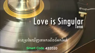 Tena - Love Is Singular  [Official Audio] +Lyrics