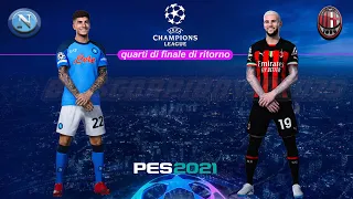 Napoli-Milan "Urlo Champions Da Brividi” quarti di finale di ritorno | PES 2021 Gameplay | COM v COM
