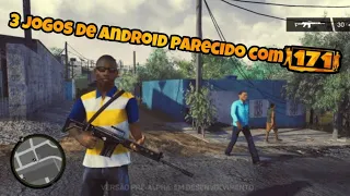 3 JOGOS DE ANDROID PARECIDO COM 171