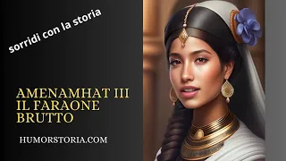 Storia - AMENAMHAT III IL FARAONE BRUTTO