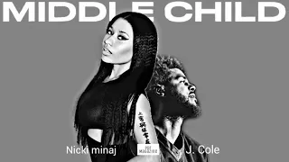 Nicki minaj , MIDDLE CHILD ,j. Cole , [SOLO MASHUP]