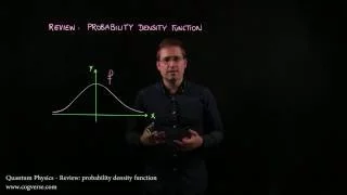 29 - Quantum Physics - Review: probability density function