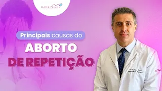 As principais causas de aborto de repetição | Dr. Rodrigo Rosa