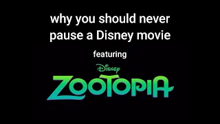 why you should never pause a disney movie - featuring Disney's Zootopia