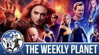Dark Phoenix Spoiler Review - The Weekly Planet Podcast