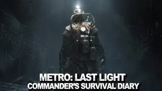 Metro: Last Light - Commander's Survival Diary