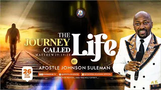 Full Message!🔥 THE JOURNEY CALLED LIFE By Apostle Johnson Suleman || Sunday Service - 26th May, 2024