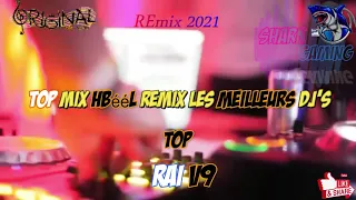 Rai v9  Compilation Rai 2021 | Mega mix Hbéél Remix les meilleurs Dj's 2021