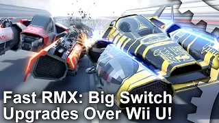 Fast RMX Analysis: Switch Visuals Heavily Enhanced Over Wii U!