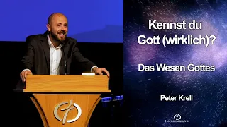 Kennst du Gott (wirklich)? - Das Wesen Gottes | Peter Krell