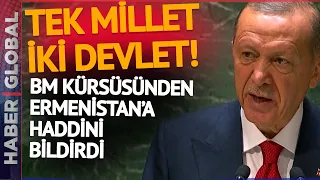 Erdoğan'dan Azerbaycan Ordusuna Tam Destek! BM Kürsüsünden Ermenistan'a Haddini Bildirdi