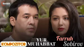 YUR MUHABBAT | Serial | SEVGI muz | Farruh Sobirov |