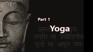 Yoga Spirituality Enlightenment & God - Part 1