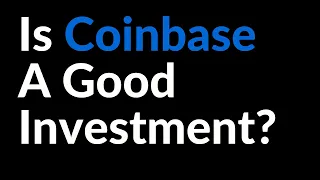 Is Coinbase (COIN) A Good Investment?