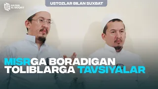 Misrga boradigan toliblar uchun tavsiyalar | Hasan Al Muqriy @husayn_buxoriy