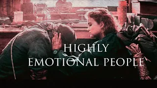 Regan & Emmett | Highly emotional people