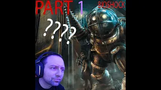 BIOSHOCK Part 1 - *FIRST TIME* - SEA PHOBIA - ANNIE AND NAUT FROM LOL???