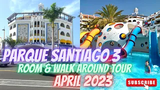 Parque Santiago lll, Playa De Las Americas, Tenerife | April 2023 | Room  & Walkaround Tour