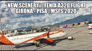 *NEW SCENERY* Girona - Pisa | Fenix A320, GSX, VATSIM & MSFS 2020