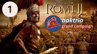 Total war Rome 2 (2013) - grand campaign - Baktria - part 1 - Epic Conquests Unleashed!