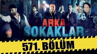 ARKA SOKAKLAR 571. BÖLÜM | FULL HD