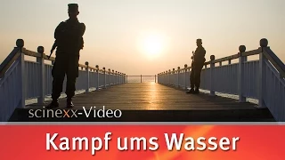 Kampf ums Wasser / scinexx.de