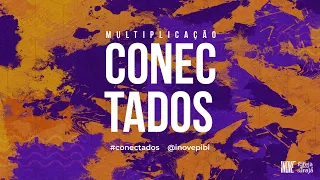 CONECTADOS - CULTO AO VIVO - 18/03/2022 - 19:17