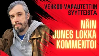Junes Lokka kommentoi oikeuden päätöstä vapauttaa Johanna Vehkoo kunnianloukkaussyytteestä