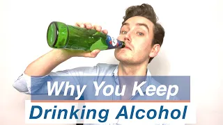 The Reason Why You Drink Too Much Alcohol