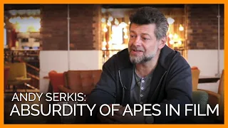 Planet of the Apes' Andy Serkis on the Absurdity of Apes in Film