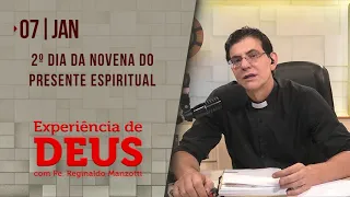 Experiência de Deus | 07-01-2022 | 2º Dia da Novena do Presente Espiritual