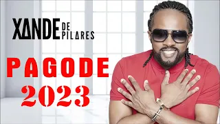 Xande de pilares Completo - Só As Melhores Xande de pilares - SELEÇÃO DE PAGODE 2023 - Pagode 2023