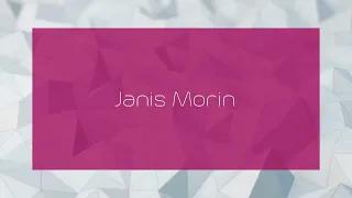 Janis Morin - appearance