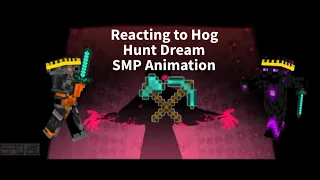 Reacting to "Hog hunt" |Dream SMP Animation (ft Mysterious)