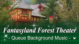 Fantasyland Forest Theater - Queue Area Background Music | at Tokyo Disneyland