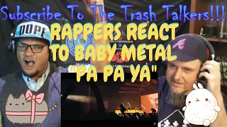 Rappers React To Baby Metal "PA PA YA"!!! LIVE PERFORMANCE!!!