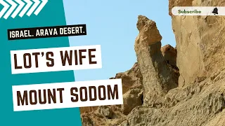 Lot's Wife & Mount Sodom. Israel. Arava Desert.