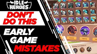 Idle Heroes - DON'T MAKE THESE MISTAKES!!! Account Tune-Up Logx