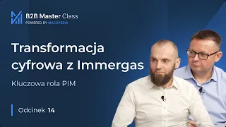 Transformacja cyfrowa z Immergas: Kluczowa rola PIM w nowoczesnym biznesie | case study